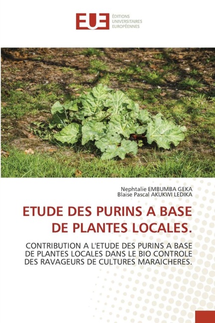 ETUDE DES PURINS A BASE DE PLANTES LOCALES. - Nephtalie Embumba Geka, Blaise Pascal Akukwi Ledika