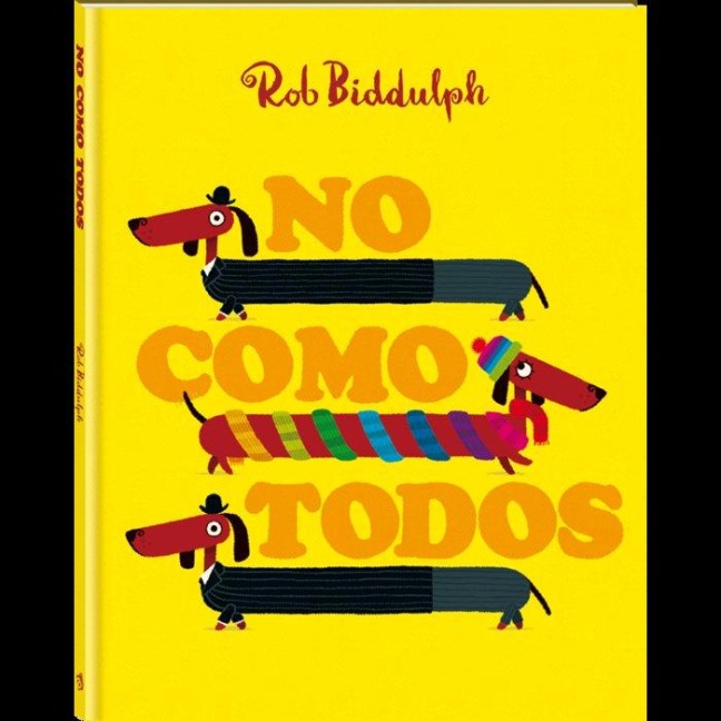 No Como Todos = Odd Dog Out - Rob Biddulph