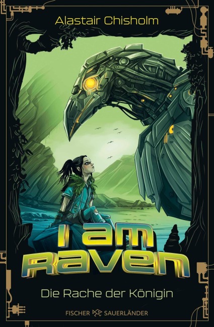 I am Raven - Die Rache der Königin. - Alastair Chisholm