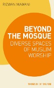 Cover-Bild zum Titel 'Beyond the Mosque' von 'Rizwan Mawani'