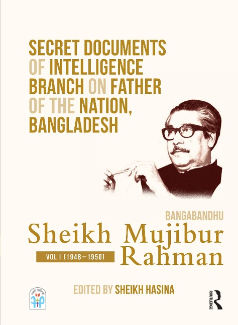 Secret Documents of Intelligence Branch on Father of The Nation, Bangladesh: Bangabandhu Sheikh Mujibur Rahman - 