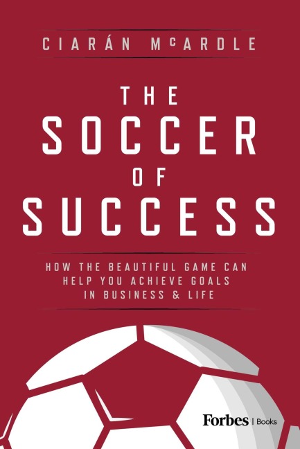 The Soccer of Success - Ciarán McArdle