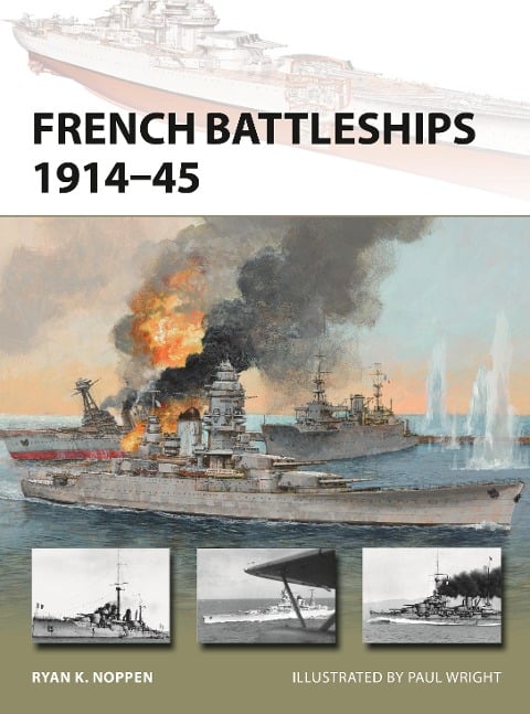 French Battleships 1914-45 - Ryan K. Noppen
