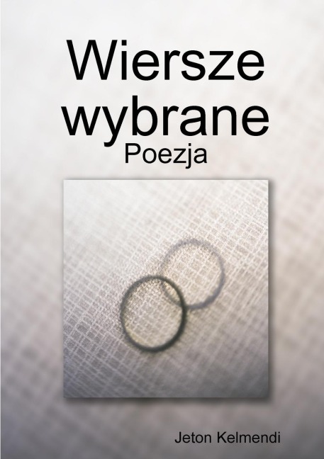 Wiersze wybrane - Jeton Kelmendi