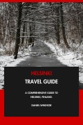 Cover-Bild zum Titel 'Helsinki Travel Guide: A Comprehensive Guide to Helsinki, Finland.' von 'Daniel Windsor'