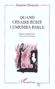 Cover-Bild zum Titel 'Quand Césaire écrit, Lumumba parle' von 'Houyoux'
