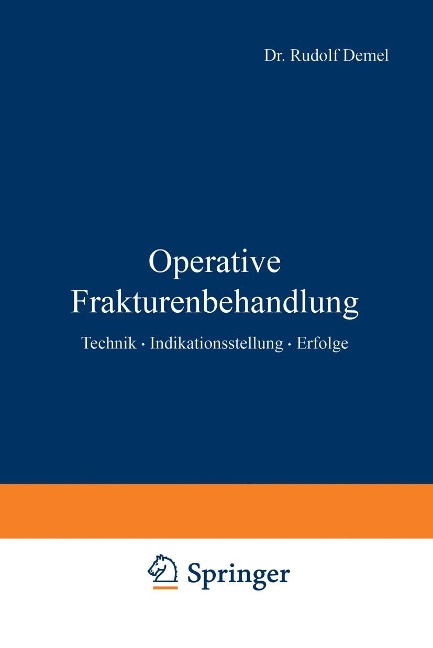 Operative Frakturenbehandlung - Rudolf Demel