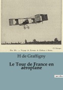 Cover-Bild zum Titel 'Le Tour de France en aéroplane' von 'H. De Graffigny'