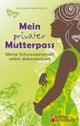 Cover-Bild zum Titel 'Mein privater Mutterpass - Meine Schwangerschaft selbst dokumentiert' von 'Doris Moser, Sarah Schmid'
