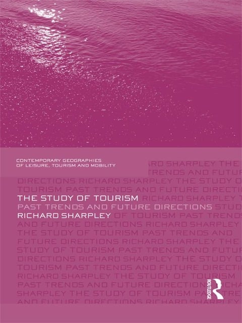 The Study of Tourism - Richard Sharpley