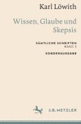 Cover-Bild zum Titel 'Karl Löwith: Wissen, Glaube und Skepsis' von 'Karl Löwith'