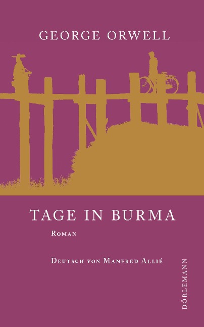Tage in Burma - George Orwell
