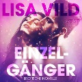Cover-Bild zum Titel 'Einzelgänger: Erotische Novelle (Ungekürzt)' von 'Lisa Vild'
