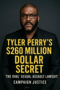 Cover-Bild zum Titel 'Tyler Perry's $260 Million Dollar Secret: The Oval Sexual Assault Lawsuit' von 'Campaign Justice'