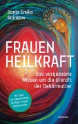 Cover-Bild zum Titel 'Frauenheilkraft' von 'Sonia Emilia Rainbow'