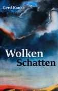 Cover-Bild zum Titel 'Wolkenschatten' von 'Gerd Kanke'