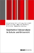 Qualitative Videoanalyse in Schule und Unterricht - 