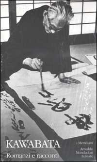 Romanzi e racconti - Yasunari Kawabata