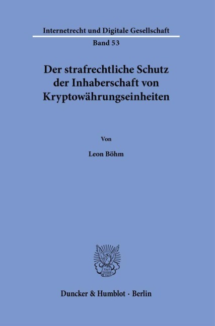 Der strafrechtliche Schutz der Inhaberschaft von Kryptowährungseinheiten. - Leon Böhm