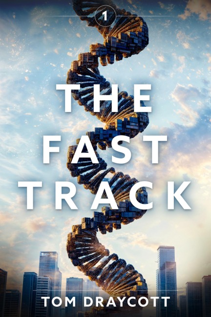 The Fast Track (Dance of Truth and Lies, #1) - Tom Draycott
