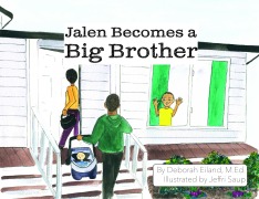 Cover-Bild zum Titel 'Jalen Becomes a Big Brother' von 'Deborah Eiland'