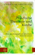 Cover-Bild zum Titel 'Praktische Theologie und Kirche' von 'Christian Grethlein'
