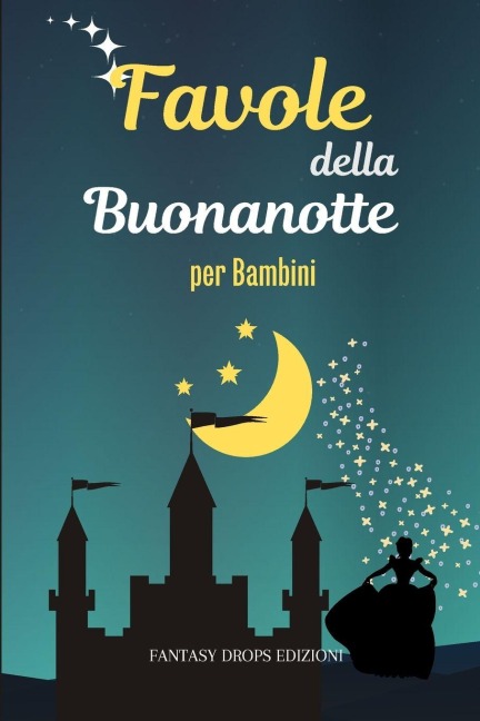 Favole della Buonanotte per Bambini - Fantasy Drops Edizioni