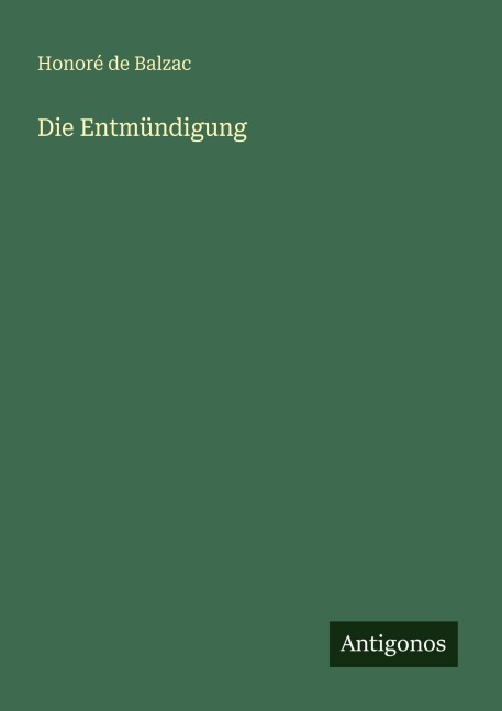 Die Entmündigung - Honoré de Balzac