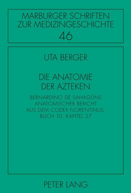 Die Anatomie der Azteken - Uta Berger