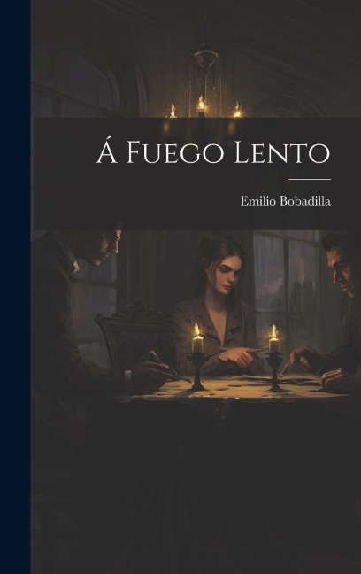 Á Fuego Lento - Emilio Bobadilla