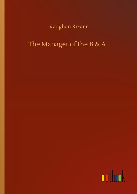 The Manager of the B.& A. - Vaughan Kester