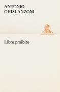 Cover-Bild zum Titel 'Libro proibito' von 'Antonio Ghislanzoni'