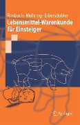 Cover-Bild zum Titel 'Lebensmittel-Warenkunde für Einsteiger' von 'Gerald Rimbach, Jennifer Möhring, Helmut F. Erbersdobler'