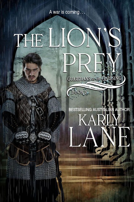 The Lions Prey (Guardians of the Crossing, #3) - Karly Lane