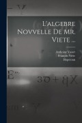 Cover-Bild zum Titel 'L'algebre novvelle de Mr. Viete ...' von 'François Viète, Vasset Anthoine, Hopetoun (Bookplate)'