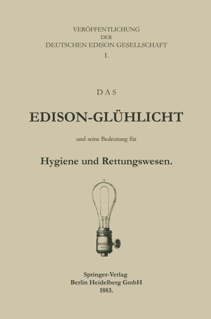 Das Edison-Glühlicht und seine Bedeutung für Hygiene und Rettungswesen - Deutche Edison Gesellschaft