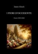 I fiori d'occidente - Dario Chioli