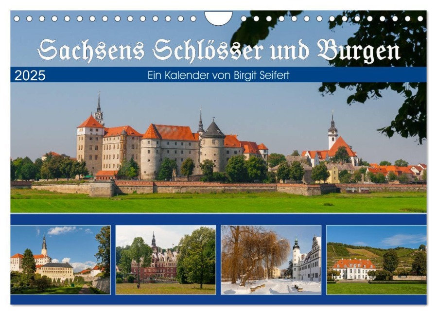 Sachsens Schlösser und Burgen (Wandkalender 2025 DIN A4 quer), CALVENDO Monatskalender - Birgit Harriette Seifert