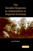 Cover-Bild zum Titel 'The Socialist Response to Antisemitism in Imperial Germany' von 'Lars Fischer'