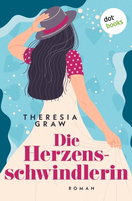 Die Herzensschwindlerin - oder: Das Liebesleben der Suppenschildkröte - Theresia Graw