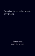 Cover-Bild zum Titel 'Soms is vriendschap het hevigst in witregels' von 'Mette Bakker, Nicole Des Bouvrie'