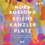 Cover-Bild zum Titel 'Reichskanzlerplatz' von 'Nora Bossong'