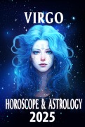 Cover-Bild zum Titel 'Virgo Horoscope & Astrology 2025: Clarity, Growth, and Astrological Guidance (Monthly Predictions for all 12 Zodiac Signs in 2025, #6)' von 'Thalia C. Astraea'
