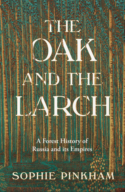 The Oak and The Larch - Sophie Pinkham