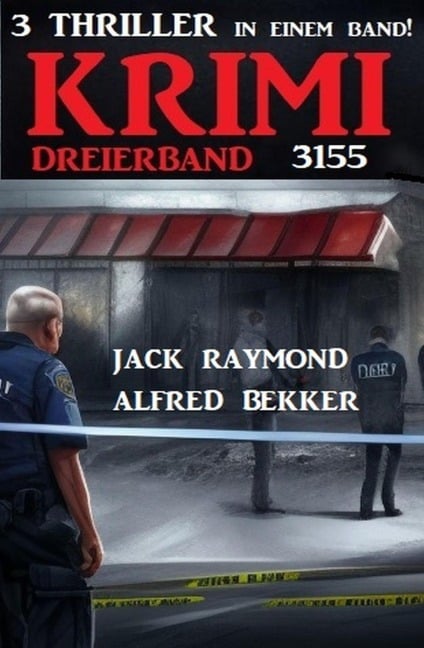 Krimi Dreierband 3155 - Alfred Bekker, Jack Raymond