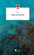 Cover-Bild zum Titel 'Weil ich da bin. Life is a Story - story.one' von 'Mel Fitz'