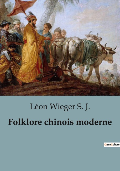 Folklore chinois moderne - Léon Wieger S. J.