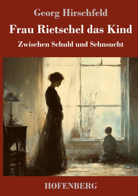 Frau Rietschel das Kind - Georg Hirschfeld