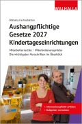 Cover-Bild zum Titel 'Aushangpflichtige Gesetze 2027 Kindertageseinrichtungen' von 'Walhalla Fachredaktion'