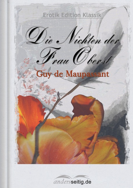 Die Nichten der Frau Oberst - Guy de Maupassant